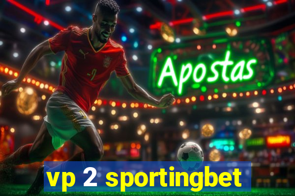 vp 2 sportingbet